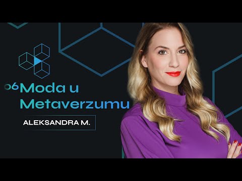 Epizoda 6 - Moda u Metaverzumu (Aleksandra Marić)