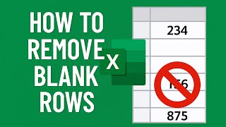 How to Remove Blank Rows in Excel - 3 Quick & Easy Methods