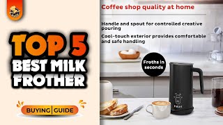 Top 5 Best Electric Milk Frother In 2023|Which Milk Frother To Buy