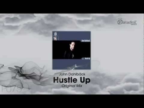 John Dahlbäck - Hustle Up (Original Mix)