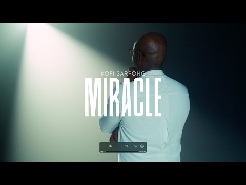 Kofi Sarpong - MIRACLE (Official Music Video)