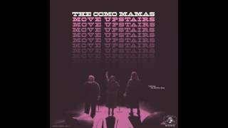 The Como Mamas: "Move Upstairs"