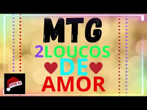 MTG 2 Loucos De Amor •{DJ INSANET}•