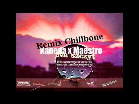Kaneda x Maestro - Na Szczyt (Chillbone Remix)