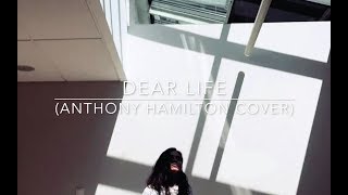 Dear Life (Anthony Hamilton Cover)