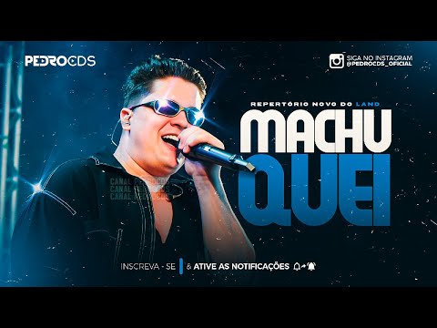 ERIC LAND - MACHUQUEI [MÚSICA NOVA]