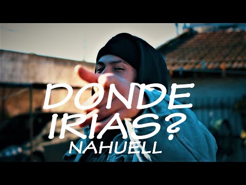 NAHUELL - ¿donde irías? (Video oficial)
