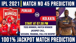 IPL 2021   KKR vs PBKS   45th Match Prediction   Punjab Vs Kolkata   100%  Advance Match Prediction
