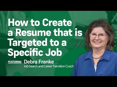 How to Create a Resume that is Targeted to a Specific Job