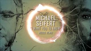 Zedd ft. Selena Gomez - I Want You To Know (Michael Seifert House Remix)