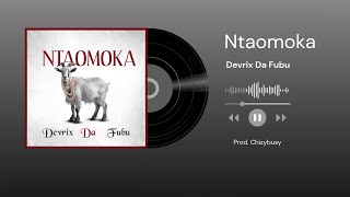 Download lagu Devrix Da fubu _ Ntaomoka ( Audio Lyrics) mp3