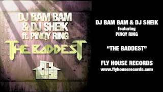 DJ Bam Bam & DJ Sheik feat. Pinqy Ring - The Baddest