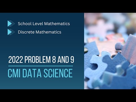 CMI DS 2022 Problem 8 and 9 Solution | School Level Mathematics | Discrete | Cheenta