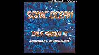 Sonic Ocean - Talk About It (Dj Shah Remix) 2000