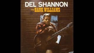 Del Shannon -  Cold Cold Heart