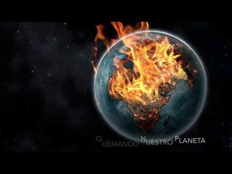 Estamos quemando nuestro Planeta