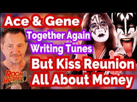 Ace Frehley Writes With Gene Simmons Says Kiss Reunion All About Money