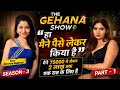 THE GEHANA SHOW SIMRAN KAPOOR SEASON 3 PART 1 PAISE LEKAR KIYA HAI MAINE