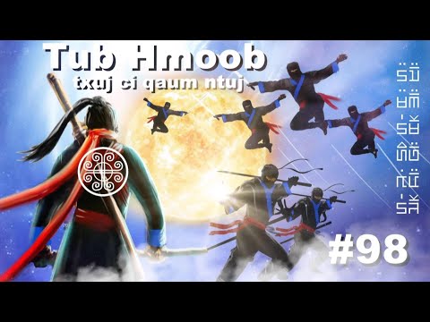 98 Tub Hmoob - Dab Rooob Hluav Taws thiab Dab Kua Tooj Kua Hlau
