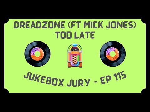 Dreadzone (ft Mick Jones) - Too Late | Jukebox Jury, Ep 115 | Give Us Your Score!