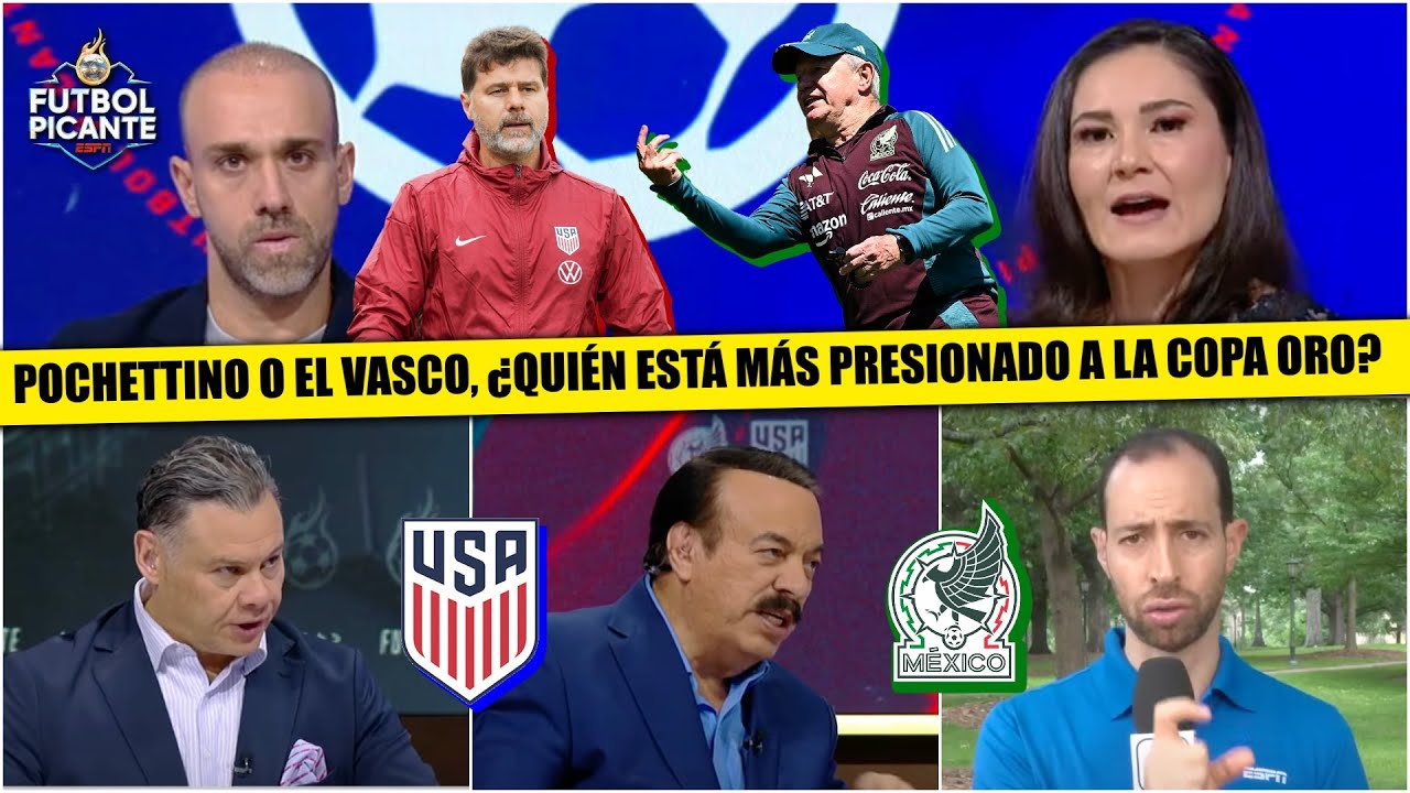 MÉXICO del VASCO menos presionado a ganar COPA ORO que ESTADOS UNIDOS de POCHETTINO | Futbol Picante