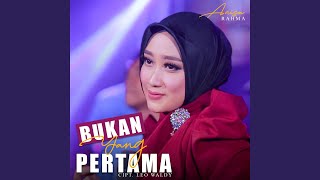 Download lagu Bukan Yang Pertama mp3