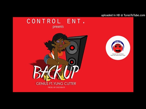 Genius Ft. Yung Cutter - Back Up (NEW MUSIC 2017)