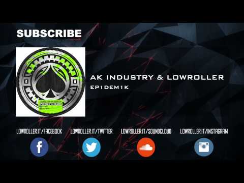 AK Industry vs Lowroller - EP1DEM1K (Official Full HQ)