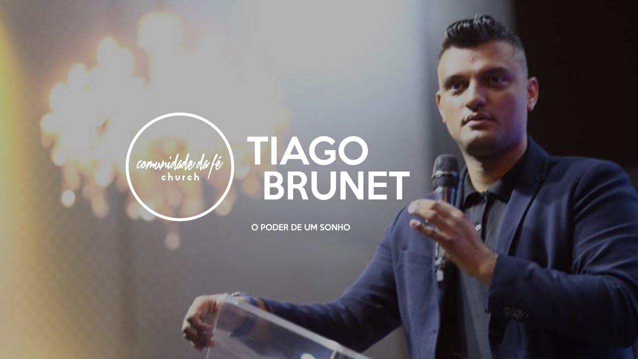 Tiago Brunet // O poder de um sonho