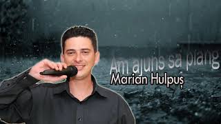 Download lagu MARIAN HULPUS - AM AJUNS SA PLANG mp3