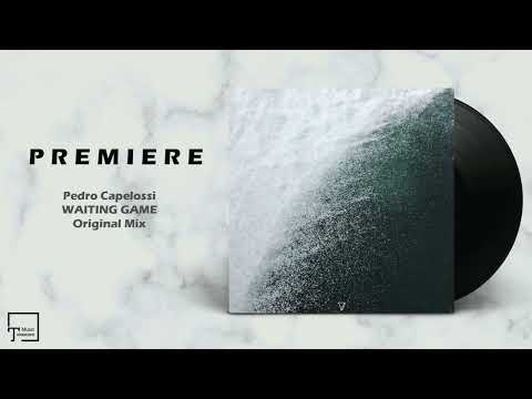 PREMIERE: Pedro Capelossi - Waiting Game (Original Mix) [SEVEN VILLAS MUSIC]