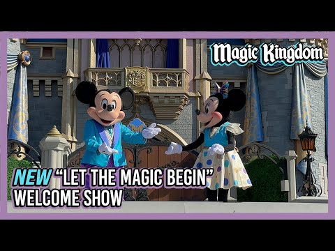 NEW "Let the Magic Begin" Magic Kingdom Welcome Show 2023