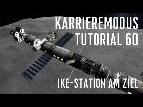 KSP 1.12 Karriere Tutorial 60 - Ike-Station am Ziel