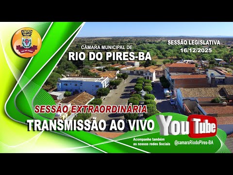 SESSÃO LEGISLATIVA - CÂMARA MUNICIPAL DE RIO DO PIRES-BA (16/12/2025)