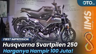 Husqvarna Svartpilen 250 : Motor Termahal di Kelasnya | IIMS Hybrid 2022