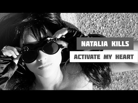 Activate My Heart - Natalia Kills