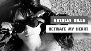 Natalia Kills - Activate My Heart (Lyrics)