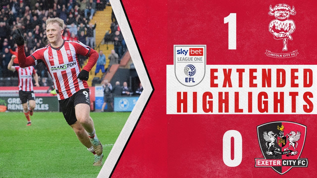 Lincoln City vs Exeter City highlights