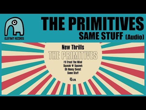 THE PRIMITIVES - Same Stuff [Audio]