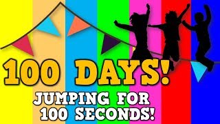 100 Days! (Jumping for 100 Seconds)  *song for the 100th day of school*