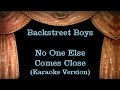 Backstreet Boys - No One Else Comes Close - Lyrics (Karaoke Version)
