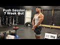 Push Workout | 7 Weeks Out