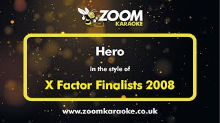 X Factor Finalists 2008 - Hero - Karaoke Version from Zoom Karaoke