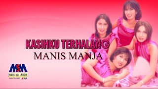 Download lagu MANIS MANJA GROUP - KASIHKU TERHALANG [ VIDEO] mp3