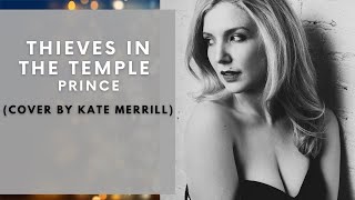Thieves in the Temple - Prince (Cover by Kate Merrill)
