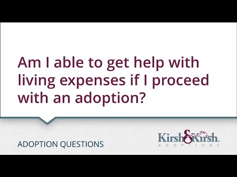 Adoption Questions: Am I able to get living expenses if I proceed with an adoption