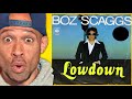 Rapper FIRST time REACTION to Boz Scaggs - Lowdown !! No way, WHAT!?