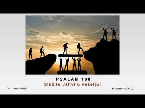 2.6.2021. Služite Jahvi u veselju! (Psalam 100)