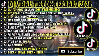 Download lagu DJ VIRAL TIKTOK TERBARU 2026 | SIJI DI PING SELAWE | GEOGRAFI TRESNO FULL ALBUM mp3