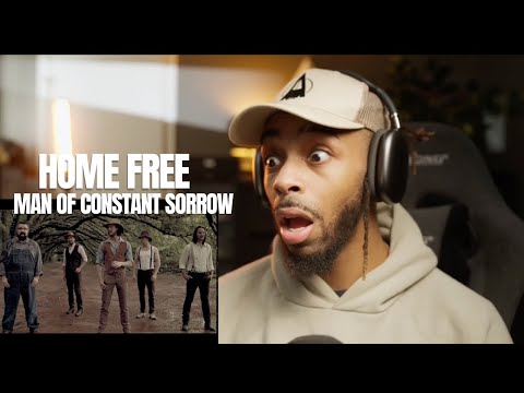 First Time Hearing - Home Free - Man of constant sorrow | Reaction